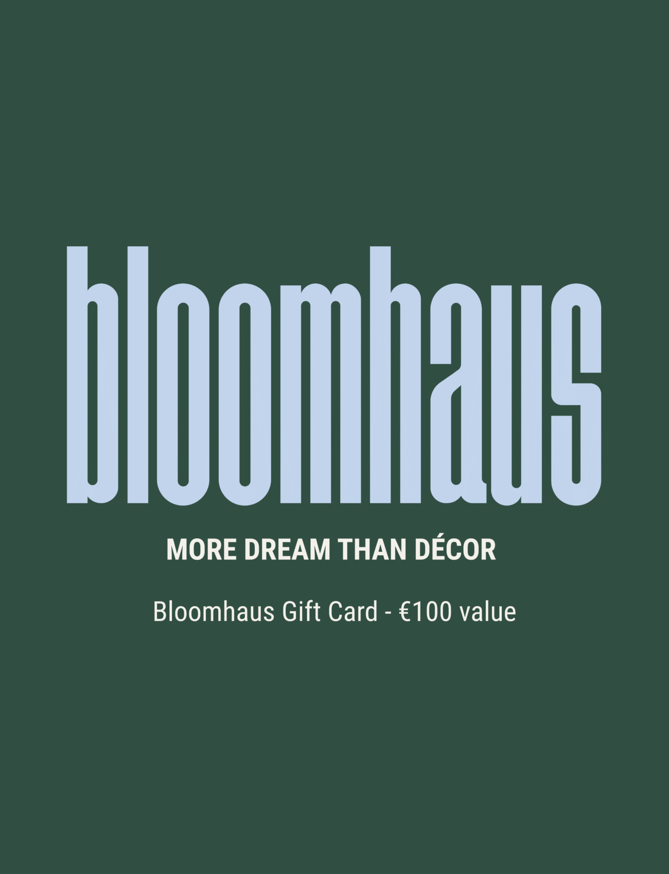 Bloomhaus Gift Card – €100